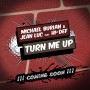 Turn Me Up - Cover (coming) Turn Me Up - Cover (coming)